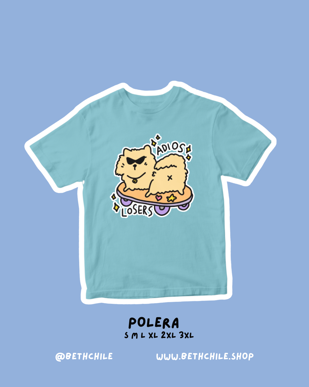 Adios losers 😜 perrito 🐕 polera celeste
