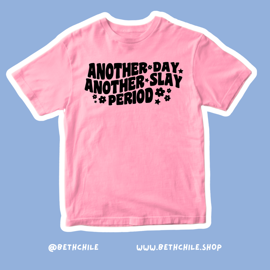 Another day, another slay ✨period✨ rosado con negro