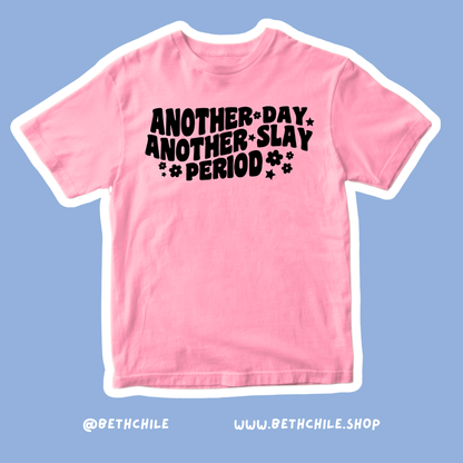 Another day, another slay ✨period✨ rosado con negro